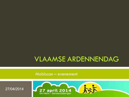VLAAMSE ARDENNENDAG Mobiscan – evenement 27/04/2014.
