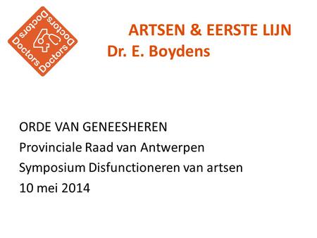 ARTSEN & EERSTE LIJN Dr. E. Boydens