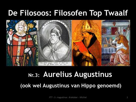 Nr.3: Aurelius Augustinus (ook wel Augustinus van Hippo genoemd)