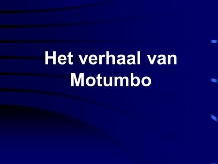 Het verhaal van Motumbo