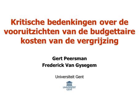 Gert Peersman Frederick Van Gysegem Universiteit Gent