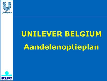 UNILEVER BELGIUM Aandelenoptieplan.