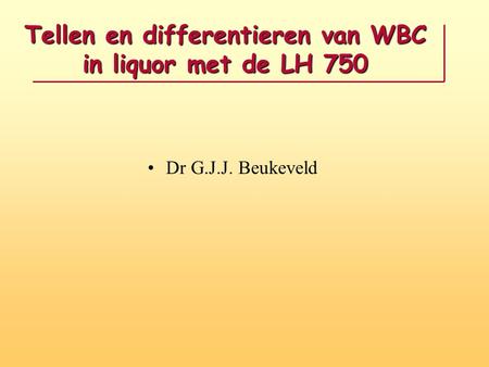 Tellen en differentieren van WBC in liquor met de LH 750