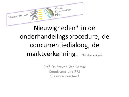 Prof. Dr. Steven Van Garsse Kenniscentrum PPS Vlaamse overheid