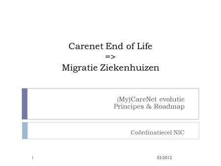 Carenet End of Life => Migratie Ziekenhuizen