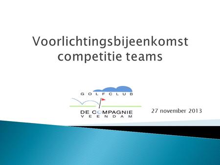 Voorlichtingsbijeenkomst competitie teams
