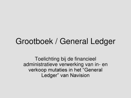 Grootboek / General Ledger