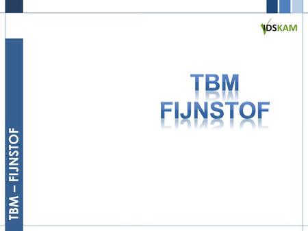 Tbm Fijnstof TBM – FIJNSTOF.
