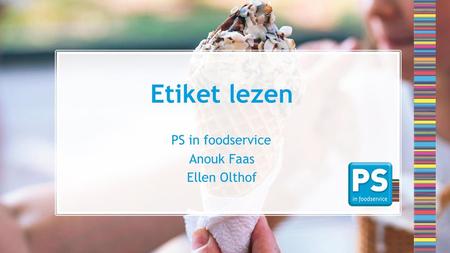 Etiket lezen PS in foodservice Anouk Faas Ellen Olthof.