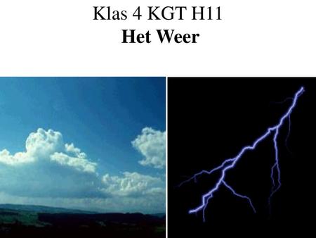 Klas 4 KGT H11 Het Weer.