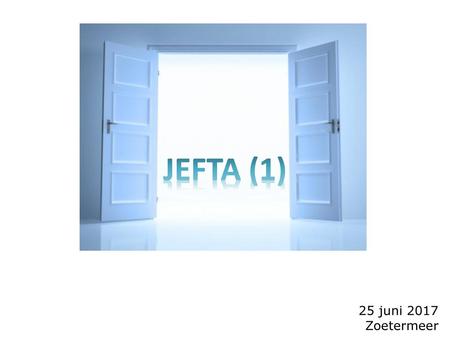 JEFTA (1) 25 juni 2017 Zoetermeer.