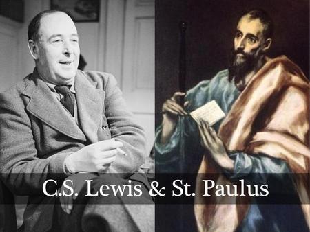 C.S. Lewis & St. Paulus.