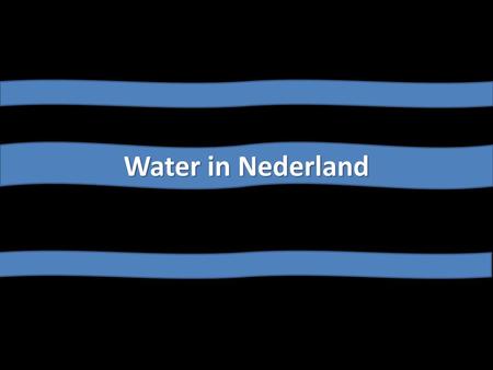 Water in Nederland.