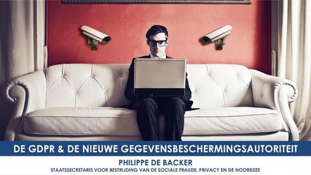 DE GDPR & DE NIEUWE GEGEVENSBESCHERMINGSAUTORITEIT