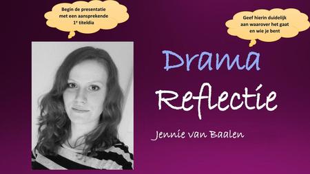 Drama Reflectie Jennie van Baalen