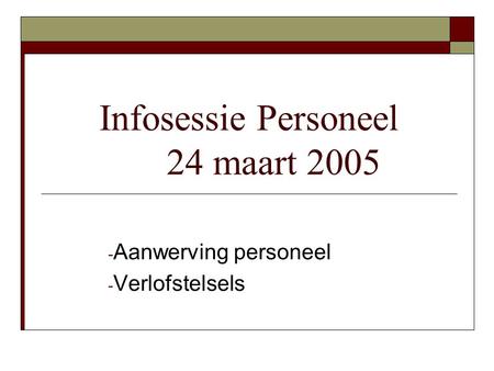 Infosessie Personeel 24 maart 2005