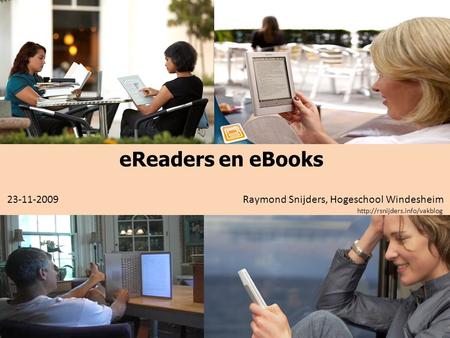 eReaders en eBooks Raymond Snijders, Hogeschool Windesheim