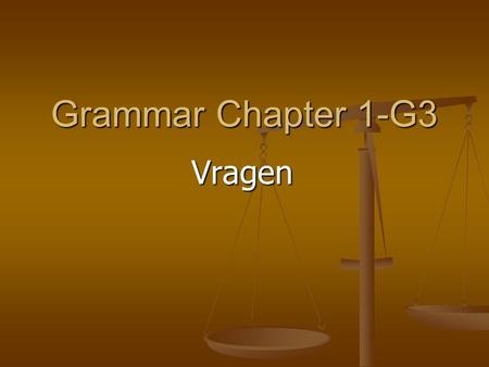 Grammar Chapter 1-G3 Vragen.