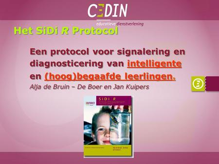 Het SiDi R Protocol Een protocol voor signalering en
