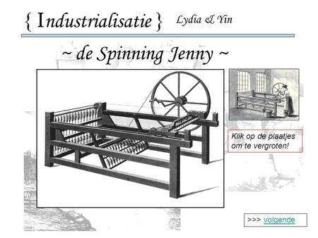 { Industrialisatie } ~ de Spinning Jenny ~ Lydia & Yin