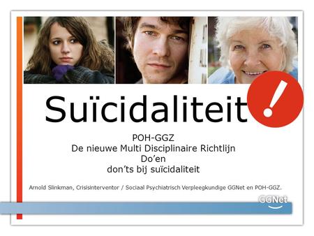 Suïcidaliteit POH-GGZ De nieuwe Multi Disciplinaire Richtlijn Do’en
