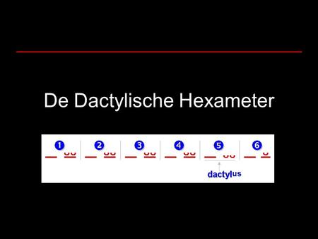 De Dactylische Hexameter