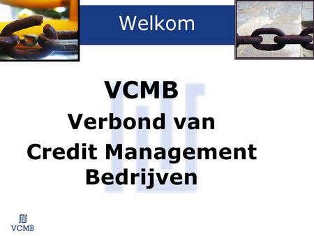 Welkom VCMB Verbond van Credit Management Bedrijven.