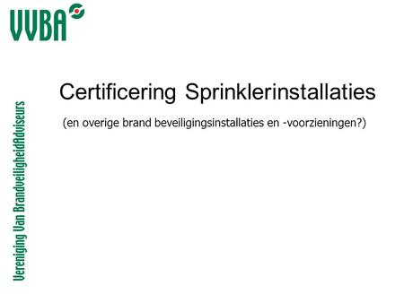 Certificering Sprinklerinstallaties