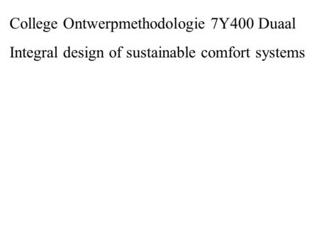 College Ontwerpmethodologie 7Y400 Duaal
