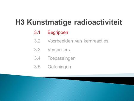 H3 Kunstmatige radioactiviteit