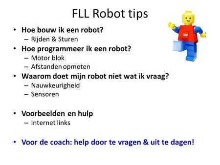 FLL Robot tips Hoe bouw ik een robot? Hoe programmeer ik een robot?