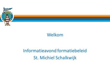 Informatieavond formatiebeleid St. Michiel Schalkwijk