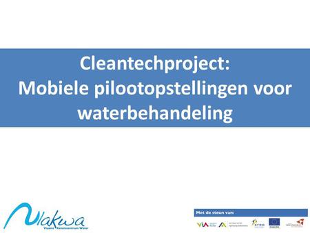 Cleantechproject: Mobiele pilootopstellingen voor waterbehandeling.