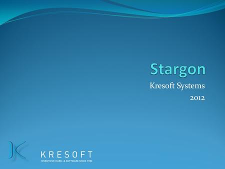 Stargon Kresoft Systems 2012.