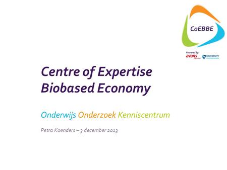 Centre of Expertise Biobased Economy