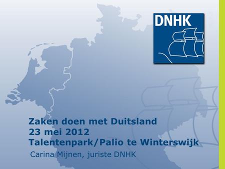 Zaken doen met Duitsland 23 mei 2012 Talentenpark/Palio te Winterswijk