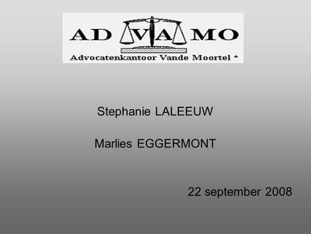 Stephanie LALEEUW Marlies EGGERMONT 22 september 2008.