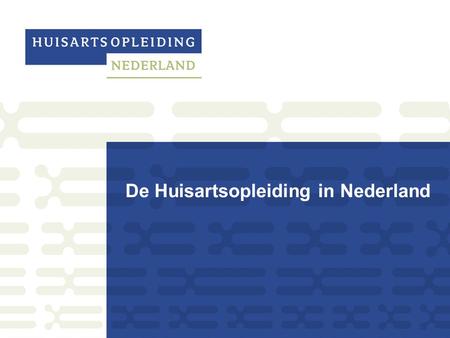 De Huisartsopleiding in Nederland