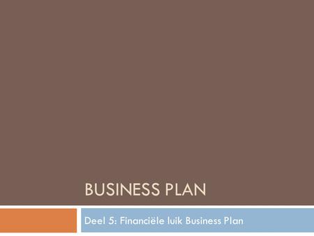 Deel 5: Financiële luik Business Plan