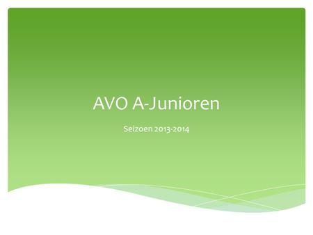 AVO A-Junioren Seizoen 2013-2014.