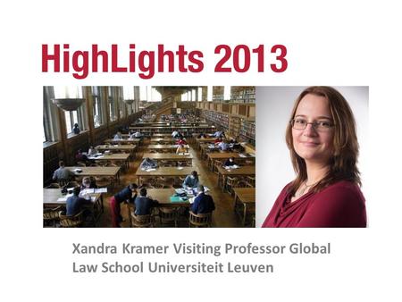Xandra Kramer Visiting Professor Global Law School Universiteit Leuven