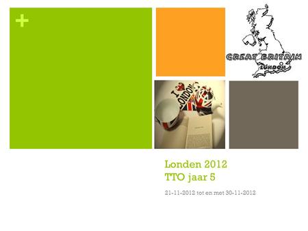 Londen 2012 TTO jaar 5 21-11-2012 tot en met 30-11-2012.