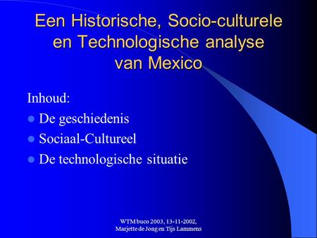 Een Historische, Socio-culturele en Technologische analyse van Mexico