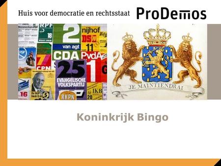Koninkrijk Bingo. KONINKRIJK BINGO Wie was de eerste Nederlandse koning? VRAAG.