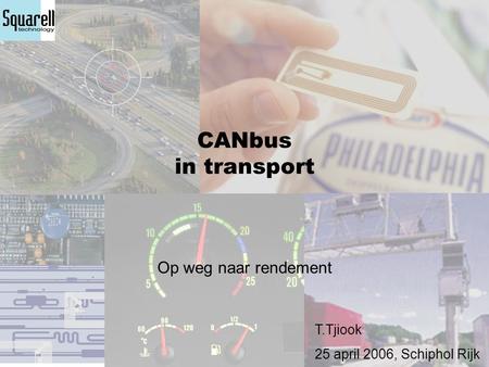 CANbus in transport Op weg naar rendement T.Tjiook