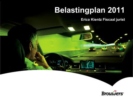 Belastingplan 2011 Erica Kientz Fiscaal jurist.