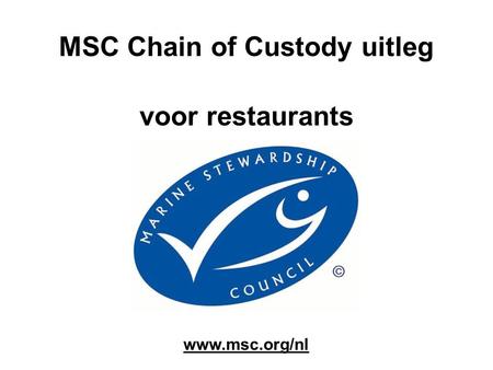 MSC Chain of Custody uitleg