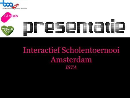 Interactief Scholentoernooi Amsterdam ISTA. Inhoud presentatie • Wat is ISTA? • Breedband en ISTA • Waarom is dit een goed idee?