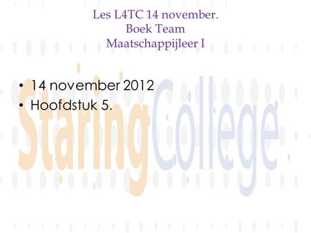Les L4TC 14 november. Boek Team Maatschappijleer I • 14 november 2012 • Hoofdstuk 5.