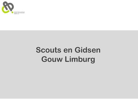 Scouts en Gidsen Gouw Limburg.